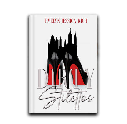 Dirty Stilettos by Evelyn Jessica Rich