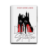 Dirty Stilettos by Evenlyn Jessica Rich