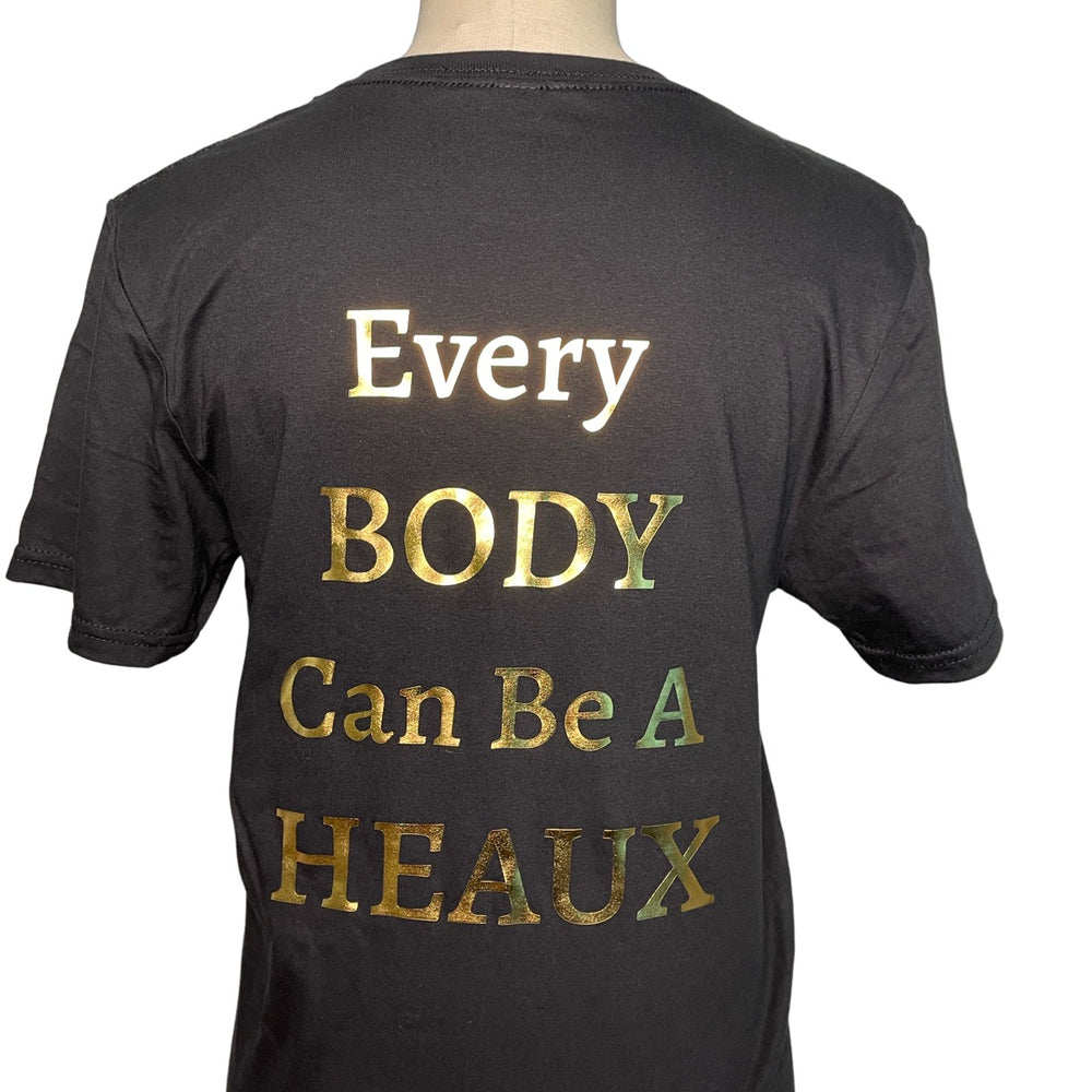 Every BODY Can Be A Heaux T-shirt