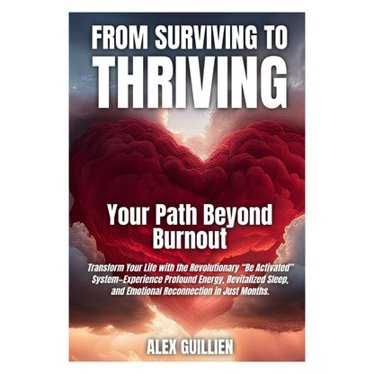 From Surviving To Thriving: Your Path Beyond Burnout